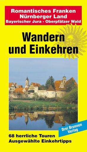 Romantisches Franken – Nürnberger Land / Bayerischer Jura – Oberpfälzer Wald von Müller,  Emmerich