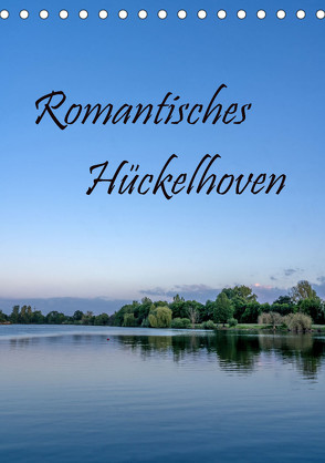 Romantisches Hückelhoven (Tischkalender 2024 DIN A5 hoch), CALVENDO Monatskalender von Maibach,  Natalja