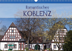 Romantisches Koblenz (Wandkalender 2022 DIN A3 quer) von boeTtchEr,  U