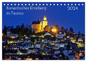 Romantisches Kronberg im Taunus (Tischkalender 2024 DIN A5 quer), CALVENDO Monatskalender von Bodenstaff,  Petrus