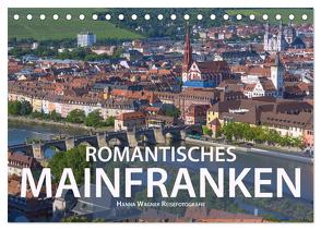 Romantisches Mainfranken (Tischkalender 2024 DIN A5 quer), CALVENDO Monatskalender von Wagner,  Hanna