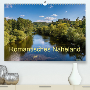 Romantisches Naheland (Premium, hochwertiger DIN A2 Wandkalender 2023, Kunstdruck in Hochglanz) von Hess,  Erhard