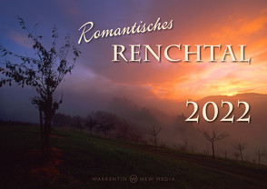 Romantisches Renchtal 2022 von Warkentin,  Karl H.