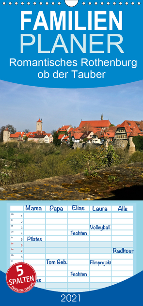 Romantisches Rothenburg ob der Tauber – Familienplaner hoch (Wandkalender 2021 , 21 cm x 45 cm, hoch) von boeTtchEr,  U