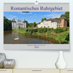 Romantisches Ruhrgebiet – Burgen und Schlösser (Premium, hochwertiger DIN A2 Wandkalender 2020, Kunstdruck in Hochglanz) von Jaeger,  Michael, mitifoto