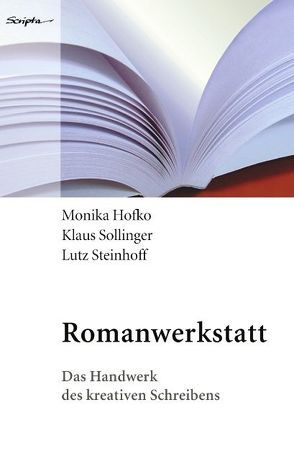 Romanwerkstatt von Hofko,  Monika, Sollinger,  Klaus, Steinhof,  Lutz