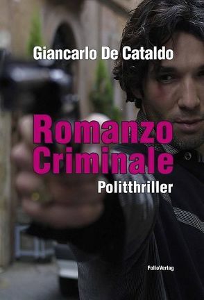 Romanzo Criminale von de Cataldo,  Giancarlo, Fleischanderl,  Karin