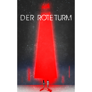 Romanzyklus Roter Turm – Blaues Tor von Otto,  Nordpol