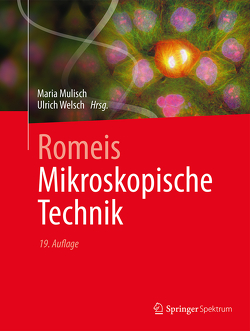 Romeis – Mikroskopische Technik von Mulisch,  Maria, Welsch,  Ulrich