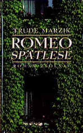 Romeo Spätlese von Marzik,  Trude