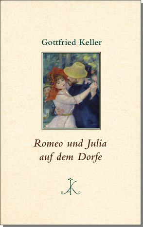 Romeo und Julia auf dem Dorfe von Keller,  Gottfried, Zürn,  Guntram