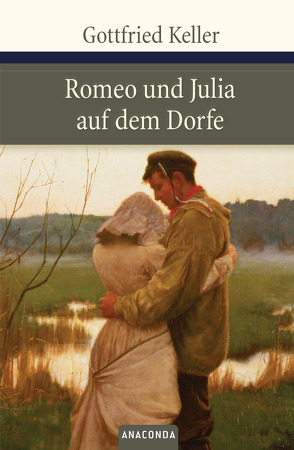 Romeo und Julia auf dem Dorfe von Keller,  Gottfried