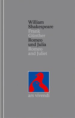 Romeo und Julia /Romeo and Juliet (Shakespeare Gesamtausgabe, Band 5) – zweisprachige Ausgabe von Günther,  Frank, Shakespeare,  William