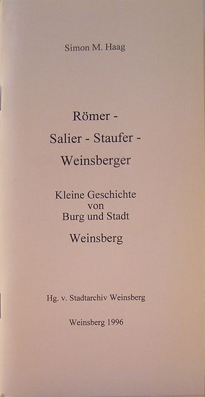 Römer – Salier – Staufer – Weinsberger von Haag,  Simon M