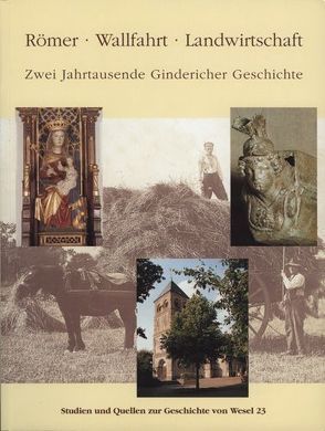 Römer – Wallfahrt – Landwirtschaft von Arand,  Werner, Benninghoff-Lühl,  Isabella, Bridger,  Clive, Karrenbrock,  Reinhard, Pohl,  Meinhard, Roelen,  Martin, Roelen,  Martin W, Rulofs-Terfurth,  Doris, Schmidt,  Barbara, Wilhelm, Winschuh,  Robert, Zimmermann,  Annette