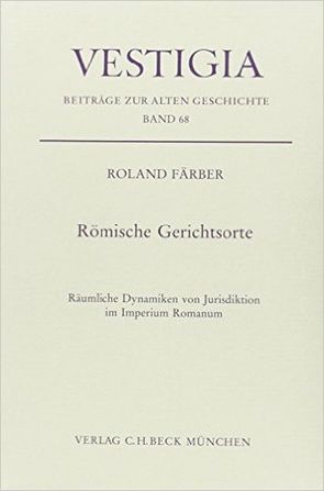 Römische Gerichtsorte von Färber,  Roland