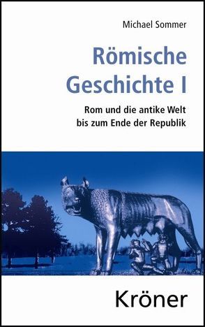 Römische Geschichte / Römische Geschichte I von Sommer,  Michael