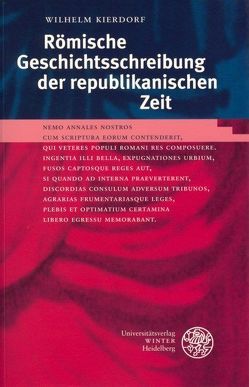 Römische Geschichtsschreibung der republikanischen Zeit von Kierdorf,  Wilhelm