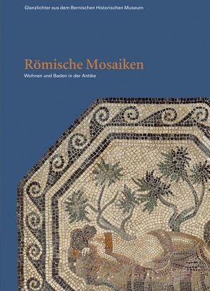 Römische Mosaiken von Bolliger Schreyer,  Sabine, Hurni,  Yvonne, Rebsamen,  Stefan