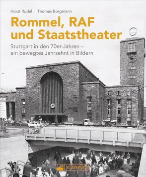 Rommel, RAF und Staatstheater von Borgmann,  Thomas, Rudel,  Horst