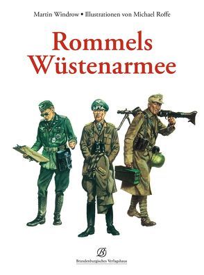 Rommels Wüstenarmee von Roffe,  Michael, Windrow,  Martin