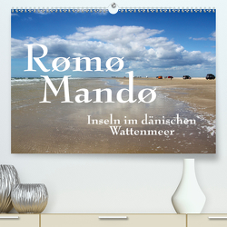 Rømø und Mandø, Inseln im dänischen Wattenmeer (Premium, hochwertiger DIN A2 Wandkalender 2021, Kunstdruck in Hochglanz) von Reichenauer,  Maria