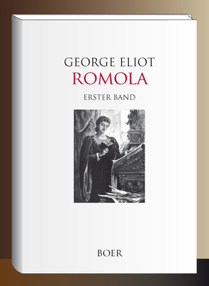 Romola von Eliot,  George, Harper,  William St. John, Wollheim,  Anton Eduard