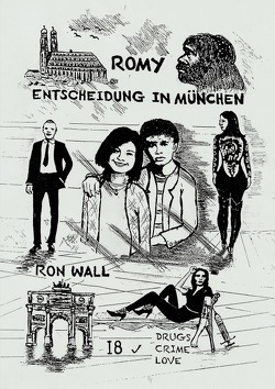 Romy, Entscheidung in München von Wall,  Ron