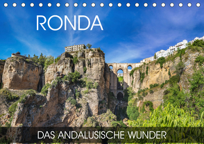 Ronda – das andalusische Wunder (Tischkalender 2021 DIN A5 quer) von Thoermer,  Val