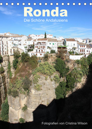 Ronda, die Schöne Andalusiens (Tischkalender 2023 DIN A5 hoch) von GbR,  Kunstmotivation, Wilson,  Cristina