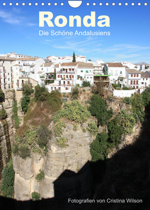 Ronda, die Schöne Andalusiens (Wandkalender 2023 DIN A4 hoch) von GbR,  Kunstmotivation, Wilson,  Cristina