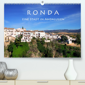 Ronda – Eine Stadt in Andalusien (Premium, hochwertiger DIN A2 Wandkalender 2022, Kunstdruck in Hochglanz) von Seidl,  Helene