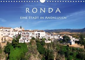 Ronda – Eine Stadt in Andalusien (Wandkalender 2018 DIN A4 quer) von Seidl,  Helene