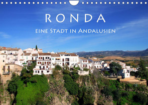Ronda – Eine Stadt in Andalusien (Wandkalender 2022 DIN A4 quer) von Seidl,  Helene