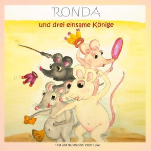 Ronda und drei einsame Könige von Lüke,  Peter