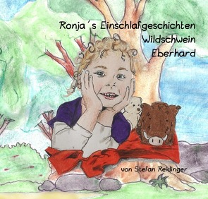 Ronja´s Einschlafgeschichten von Reidinger,  Stefan