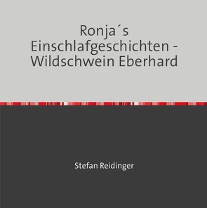 Ronja’s Einschlafgeschichten von Reidinger,  Stefan