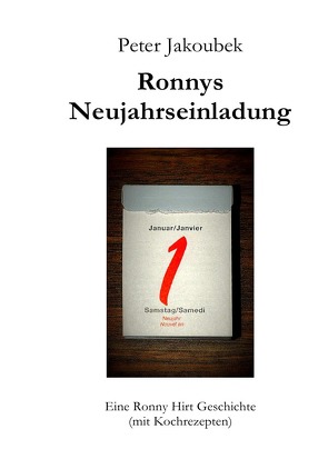 Ronnys Neujahrseinladung! – Eine Ronny Hirt Geschichte von Jakoubek,  Peter