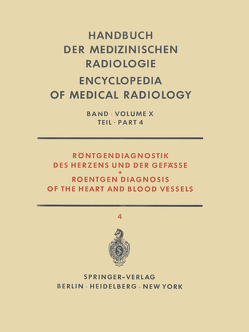 Röntgendiagnostik des Herzens und der Gefässe Teil 4 / Roentgen Diagnosis of the Heart and Blood Vessels Part 4 von Loogen,  F., Rippert,  R., Schoenmackers,  J., Vieten,  H.