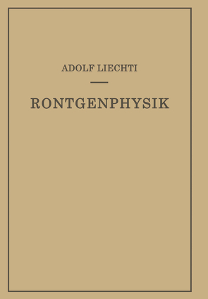 Röntgenphysik von Liechti,  Adolf, Minder,  Walter