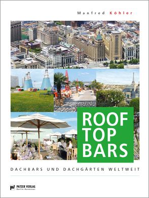 Rooftop Bars von Köhler,  Manfred