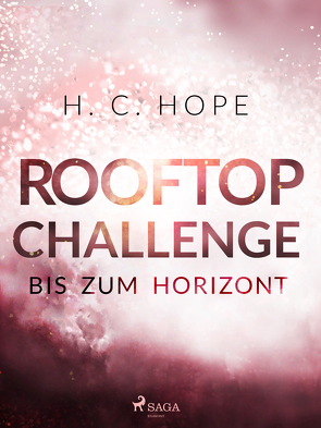 Rooftop-Challenge – Bis zum Horizont von Hope,  H.C.