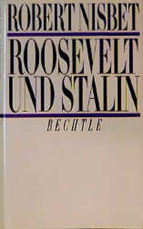 Roosevelt und Stalin von Nisbet,  Robert, Seebohm,  Hans U