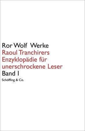 Raoul Tranchirers Enzyklopädie für unerschrockene Leser von Wolf,  Ror