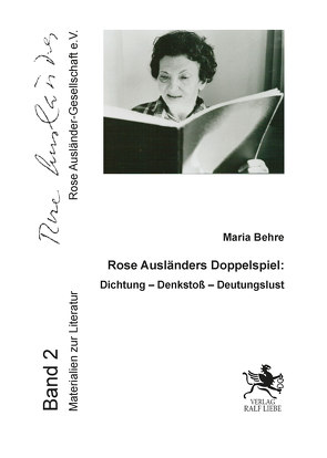 Rosa Ausländers Doppelspiel von Behre,  Maria, Rosa Ausländer Gesellschaft e.V.