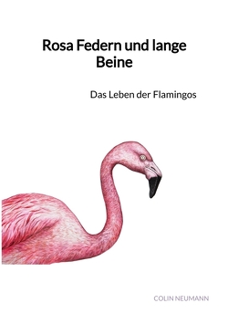 Rosa Federn und lange Beine von Neumann,  Colin