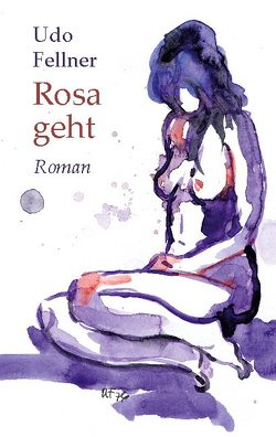 Rosa geht von Fellner,  Udo