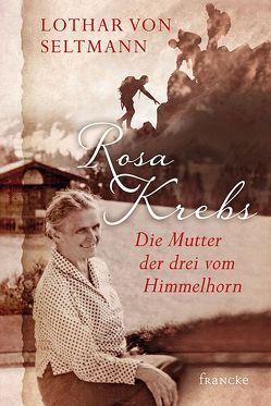 Rosa Krebs von von Seltmann,  Lothar