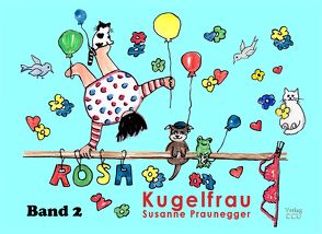 ROSA Kugelfrau – Band 2 von Praunegger,  Susanne