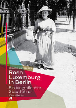 Rosa Luxemburg in Berlin von Gélieu,  Claudia von